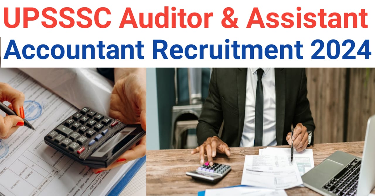upsssc auditor and assistant accountant recruitment 2024